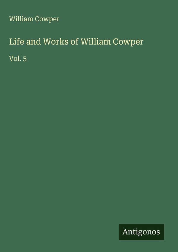 Life and Works of William Cowper - William Cowper (Buch)