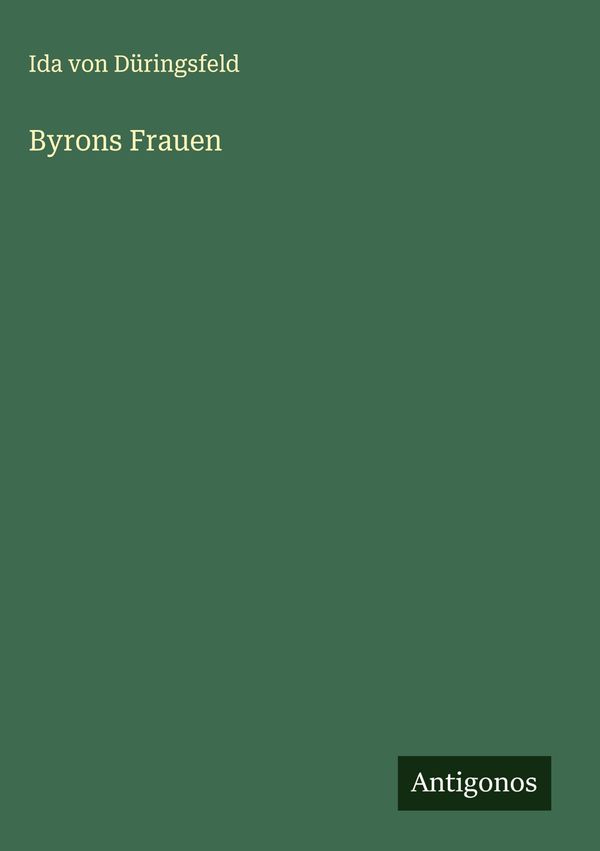 Byrons Frauen - Ida von Düringsfeld (Buch)