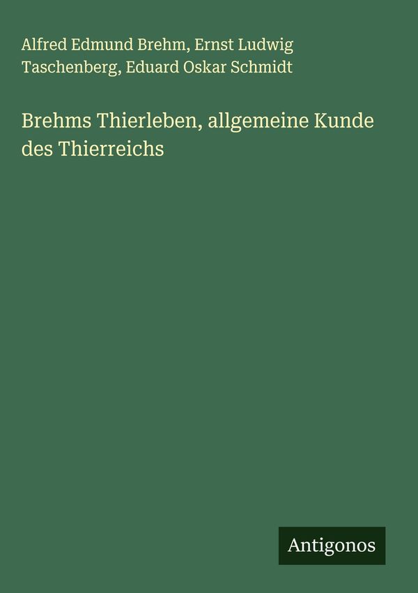 Brehms Thierleben, allgemeine Kunde des Thierreichs (Buch)
