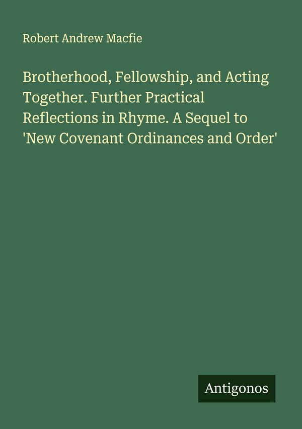Brotherhood, Fellowship, and Acting Together. Further Practical Ref...