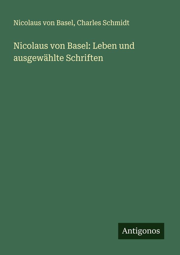 Nicolaus von Basel: Leben und ausgewählte Schriften (Buch)