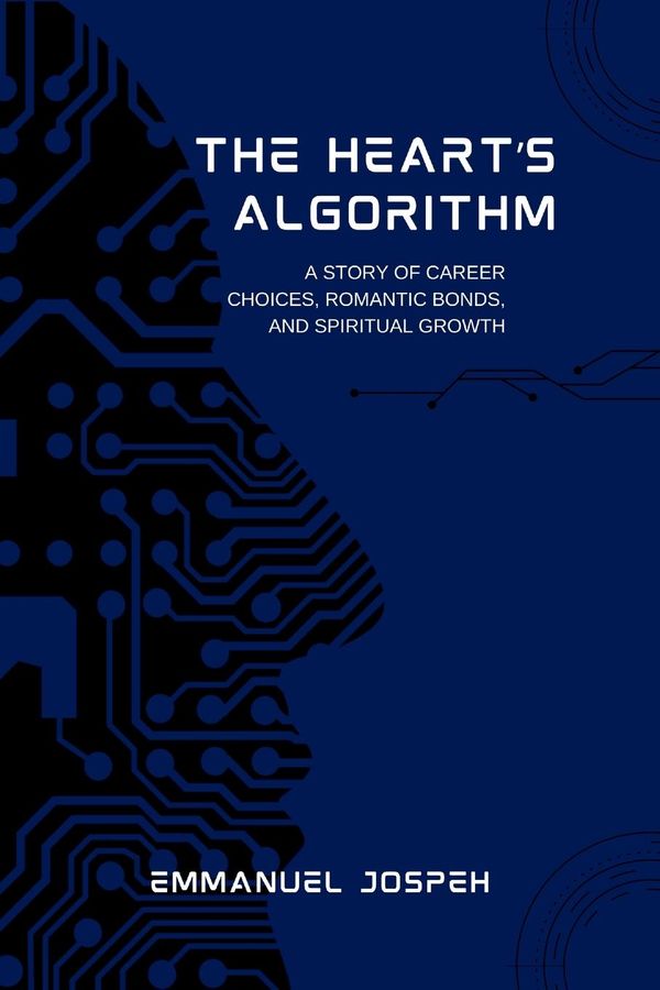 The Hearts Algorithm, A Story of Career Choices, Romantic Bonds, a...