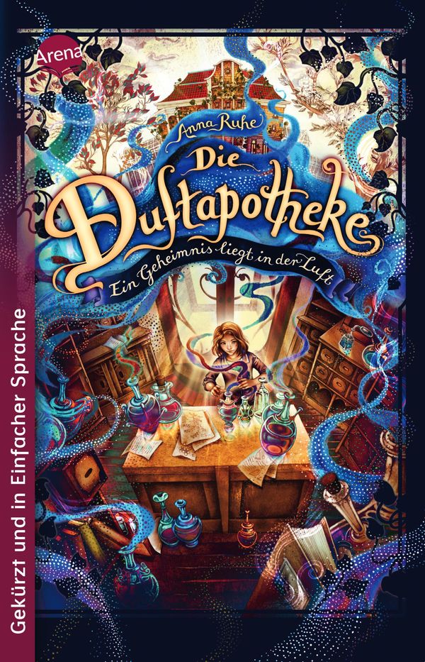 Die Duftapotheke (1). Ein Geheimnis liegt in der Luft - Anna Ruhe