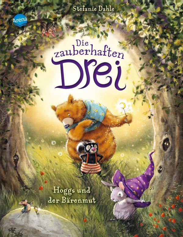Die zauberhaften Drei (1). Hoggs und der Bärenmut - Stefanie Dahle