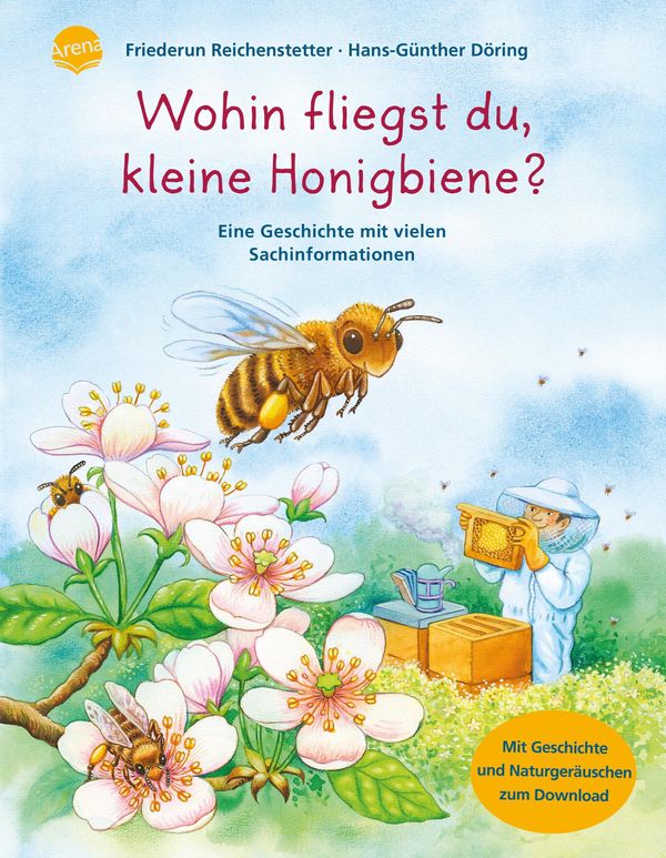 Wohin fliegst du, kleine Honigbiene? - Friederun Reichenstetter (Buch)