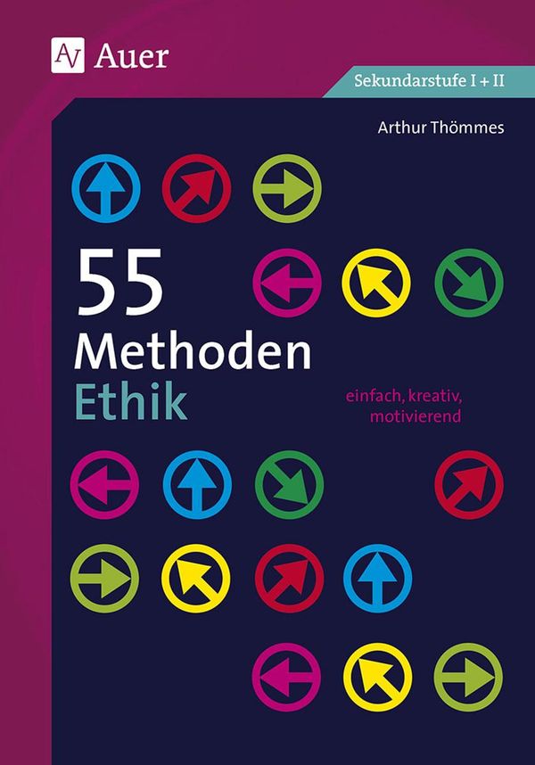 55 Methoden Ethik - Arthur Thömmes (Buch)