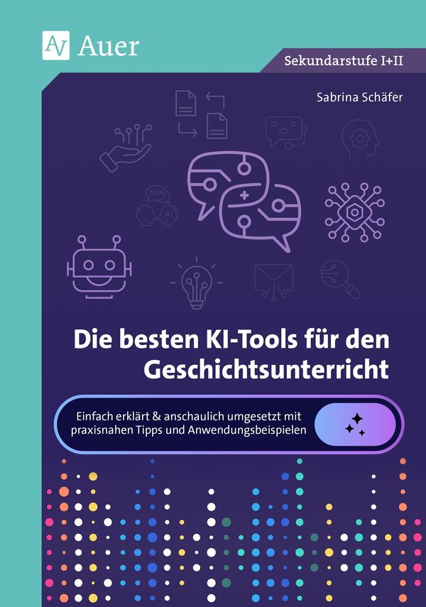 Die besten KI-Tools für den Geschichtsunterricht - Sabrina Schäfer
