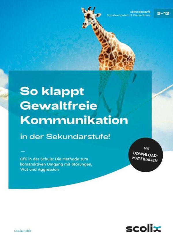 So klappt Gewaltfreie Kommunikation in der Sek.! - Ursula Heldt (Buch)