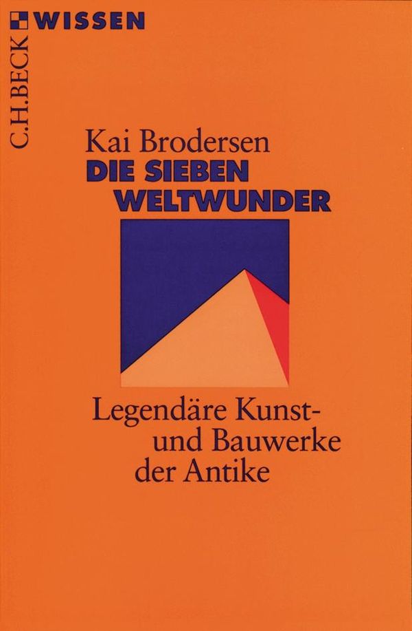Die sieben Weltwunder - Kai Brodersen (Buch)