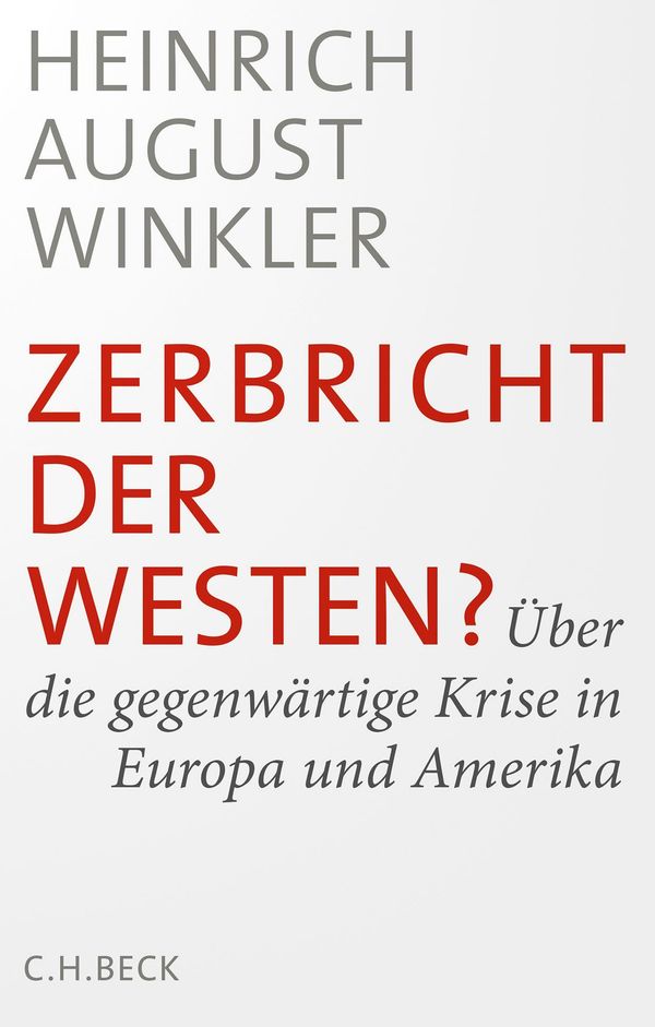 Zerbricht der Westen? - Heinrich August Winkler (Buch)