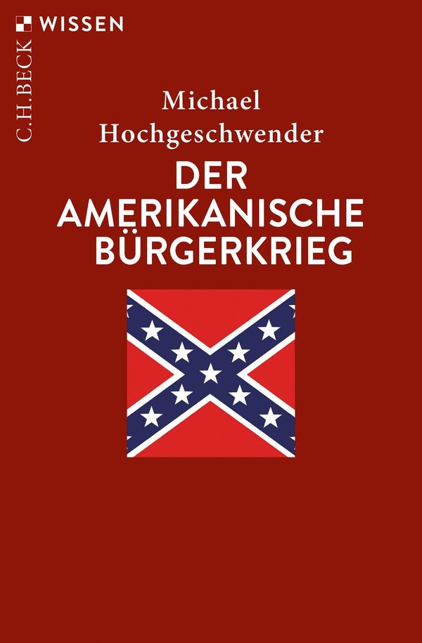 Der amerikanische Bürgerkrieg - Michael Hochgeschwender (Buch)