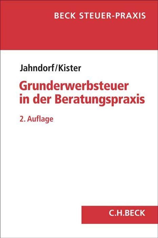 Grunderwerbsteuer in der Beratungspraxis - Christian Jahndorf (Buch)
