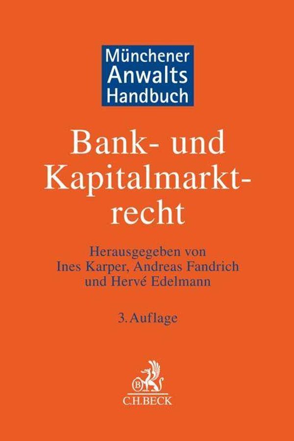 Münchener Anwaltshandbuch Bank- und Kapitalmarktrecht (Buch)