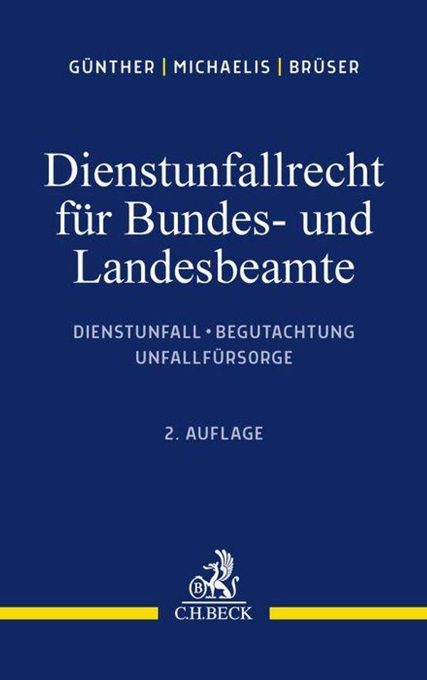 Dienstunfallrecht für Bundes- und Landesbeamte - Jörg-Michael Günther