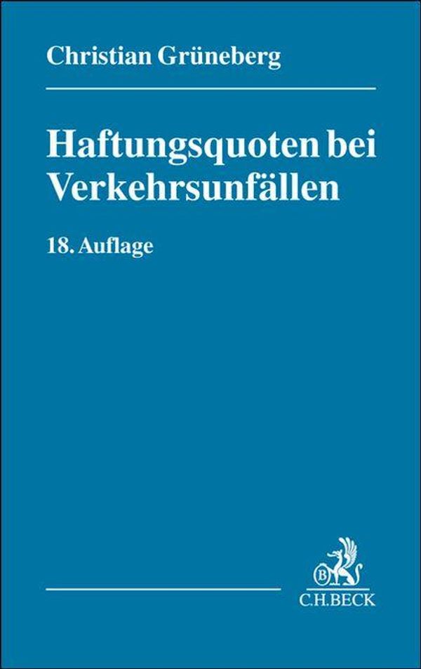 Haftungsquoten bei Verkehrsunfällen - Christian Grüneberg (Buch)