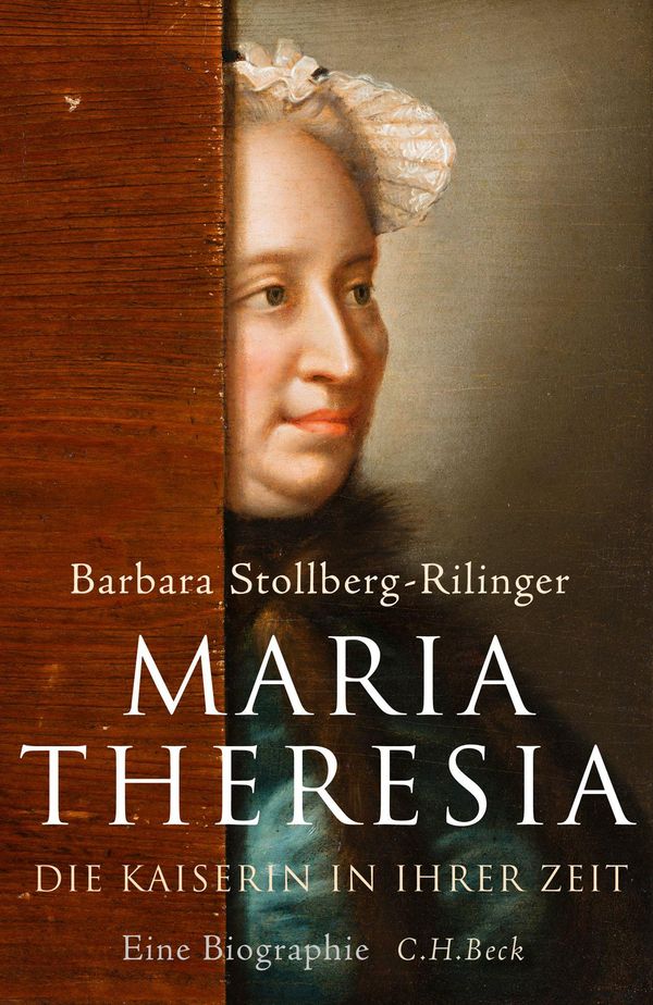 Maria Theresia - Barbara Stollberg-Rilinger (Buch)