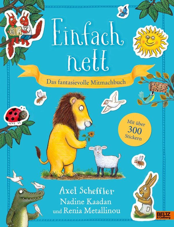 Einfach nett. Das fantasievolle Mitmachbuch - Axel Scheffler (Buch)