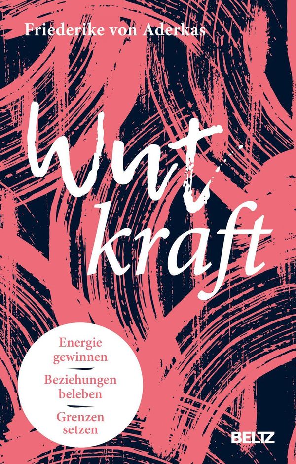 Wutkraft - Friederike von Aderkas (Buch)