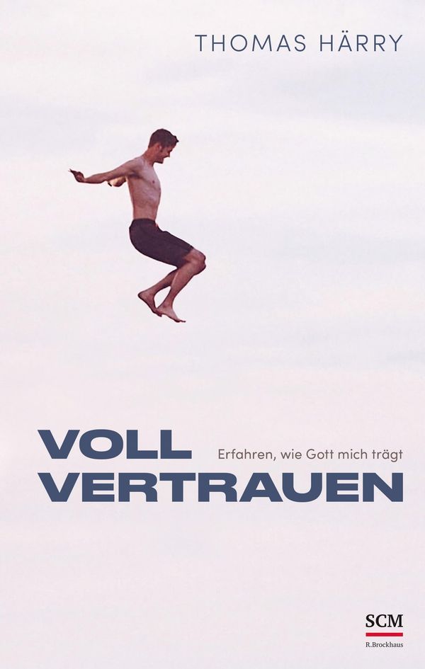 Voll vertrauen - Thomas Härry (Buch)