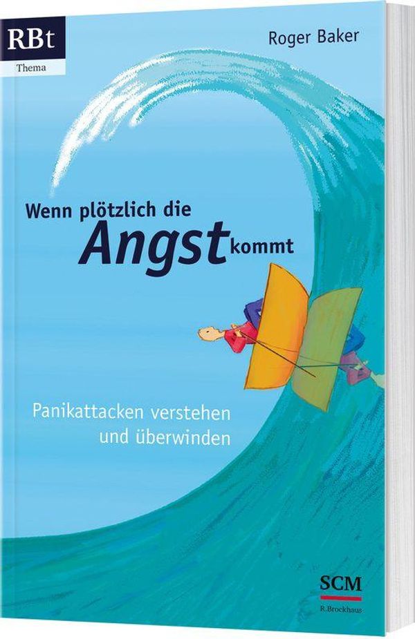 Wenn plötzlich die Angst kommt - Roger Baker (Buch)