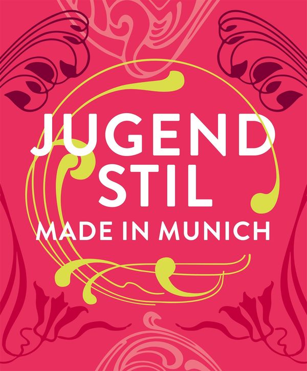 Jugendstil. Made in Munich (Buch)