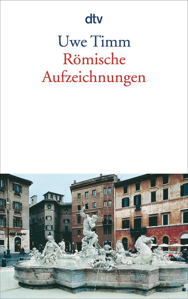 Römische Aufzeichnungen - Uwe Timm (Buch)