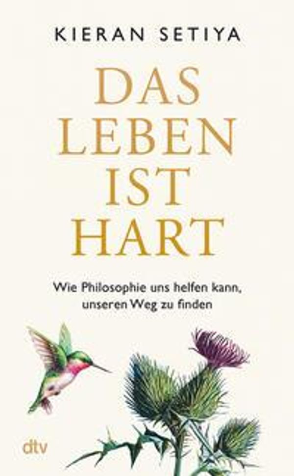 Das Leben ist hart - Kieran Setiya (Buch)