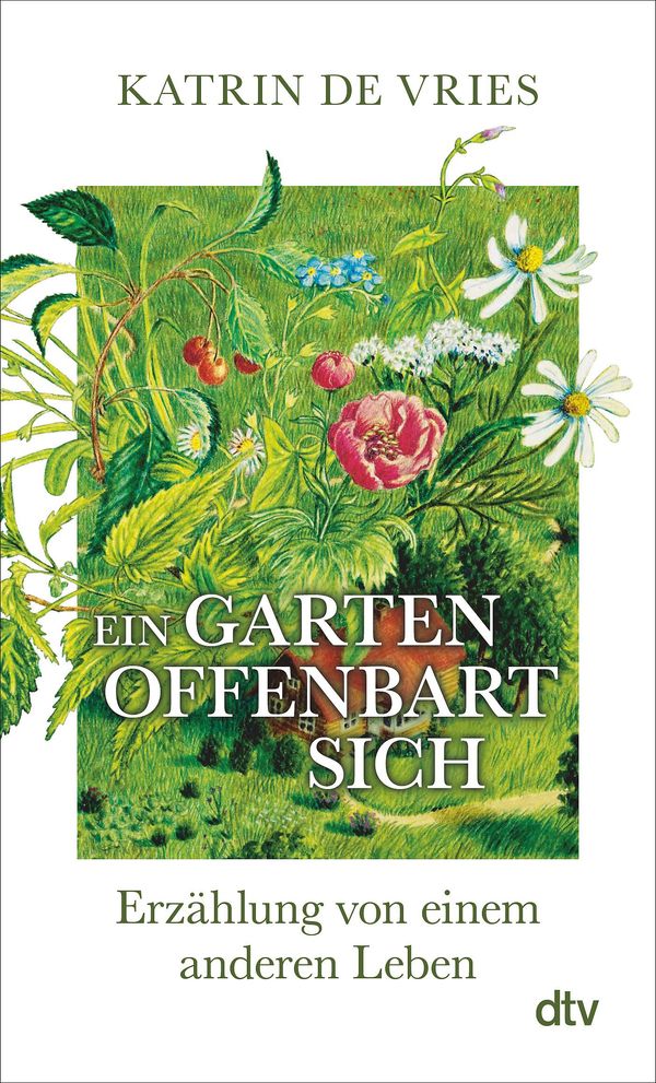 Ein Garten offenbart sich - Katrin de Vries (Buch)