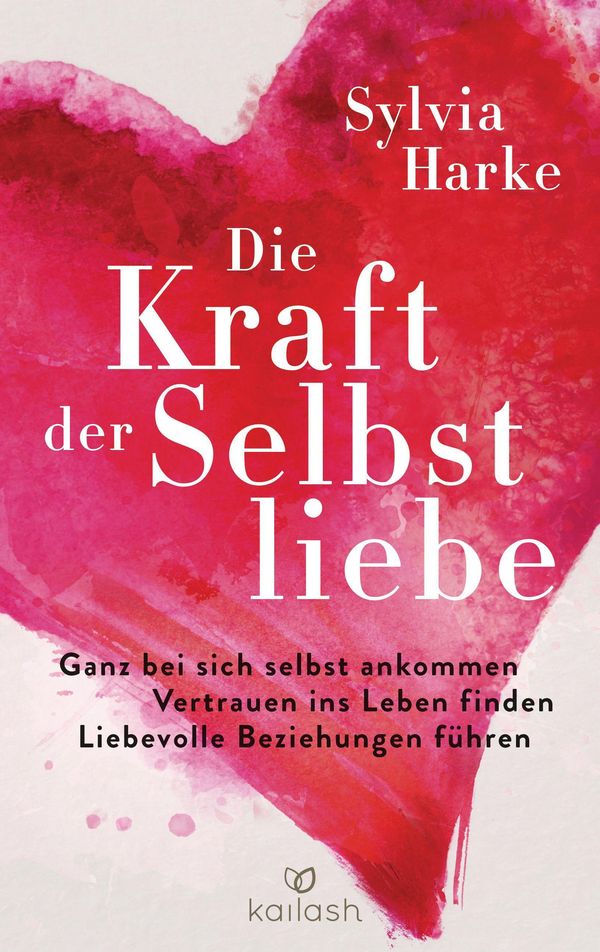 Die Kraft der Selbstliebe - Sylvia Harke (Buch)