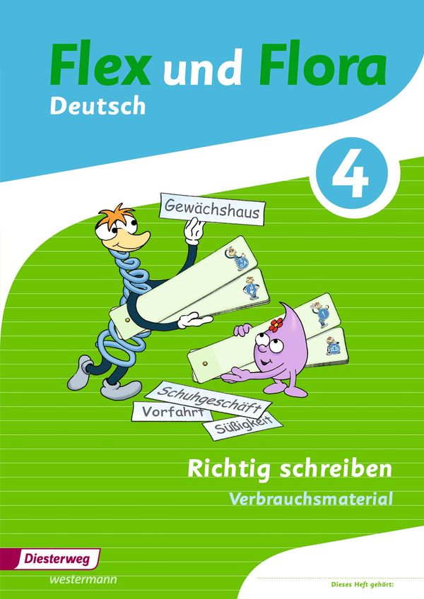 Flex und Flora 4: Heft Richtig schreiben: Verbrauchsmaterial (Buch)