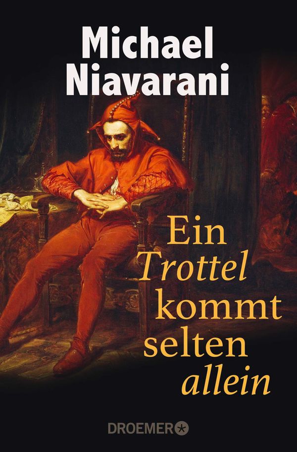 Ein Trottel kommt selten allein - Michael Niavarani (Buch)