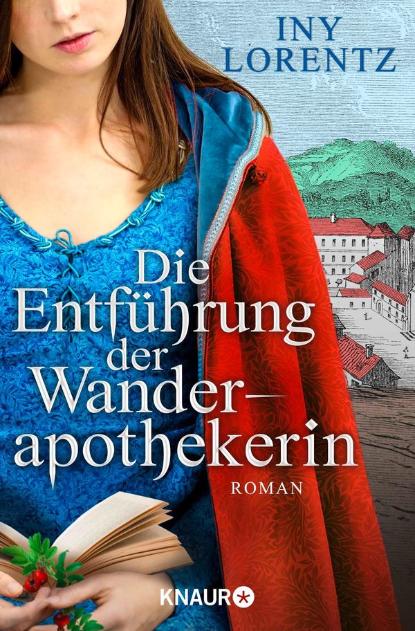 Die Entführung der Wanderapothekerin - Iny Lorentz (Buch)