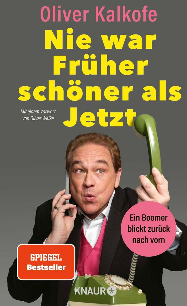 Nie war Früher schöner als Jetzt - Oliver Kalkofe (Buch)