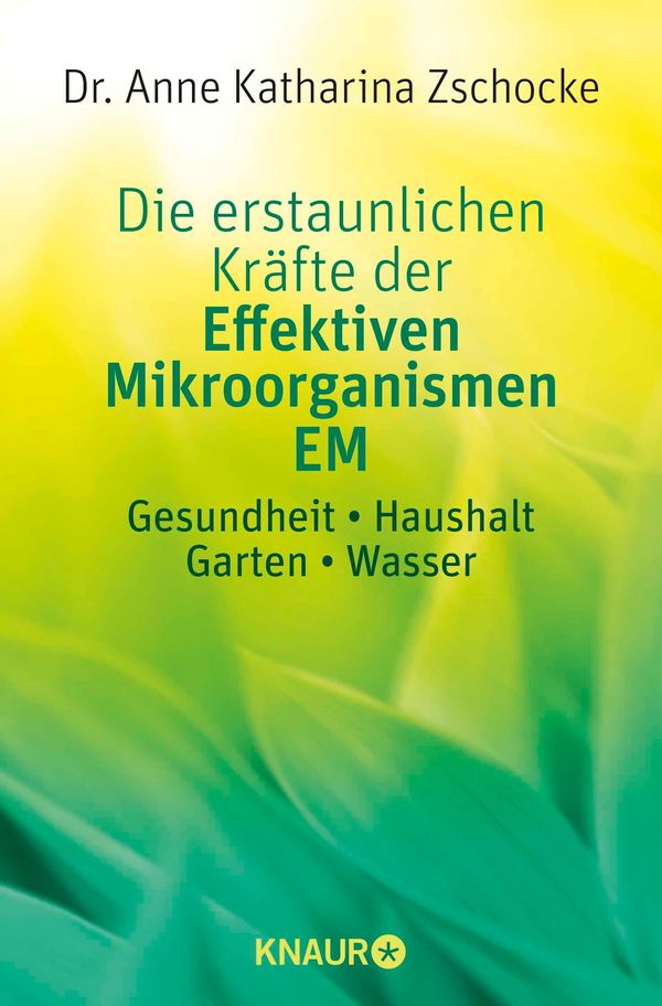 Die erstaunlichen Kräfte der Effektiven Mikroorganismen EM (Buch)