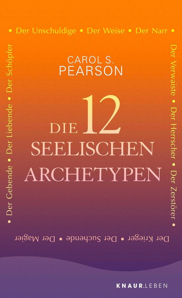 Die 12 seelischen Archetypen - Carol S. Pearson (Buch)