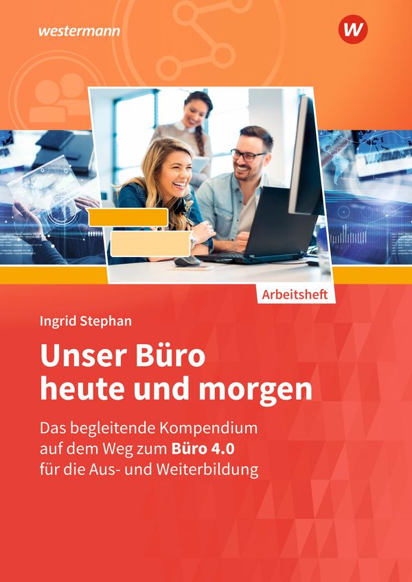 Unser Büro heute und morgen - Ingrid Stephan (Buch)