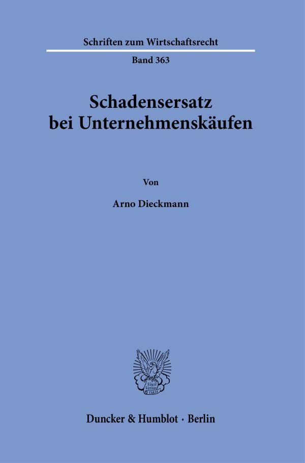 Schadensersatz bei Unternehmenskäufen - Arno Dieckmann (Buch)