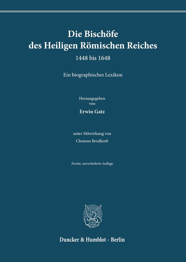 Die Bischöfe des Heiligen Römischen Reiches 1448 bis 1648. (Buch)