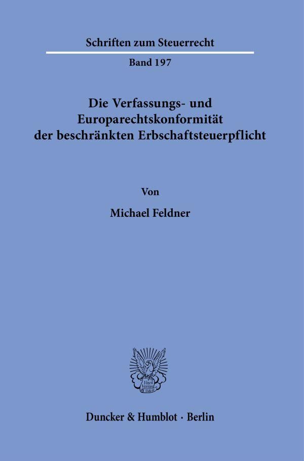 Die Verfassungs- und Europarechtskonformität der beschränkten Erbsc...