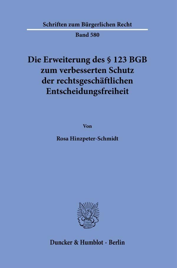 Die Erweiterung des § 123 BGB zum verbesserten Schutz der rechtsges...