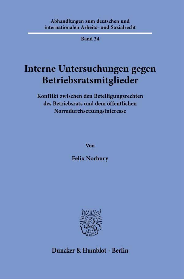 Interne Untersuchungen gegen Betriebsratsmitglieder - Felix Norbury