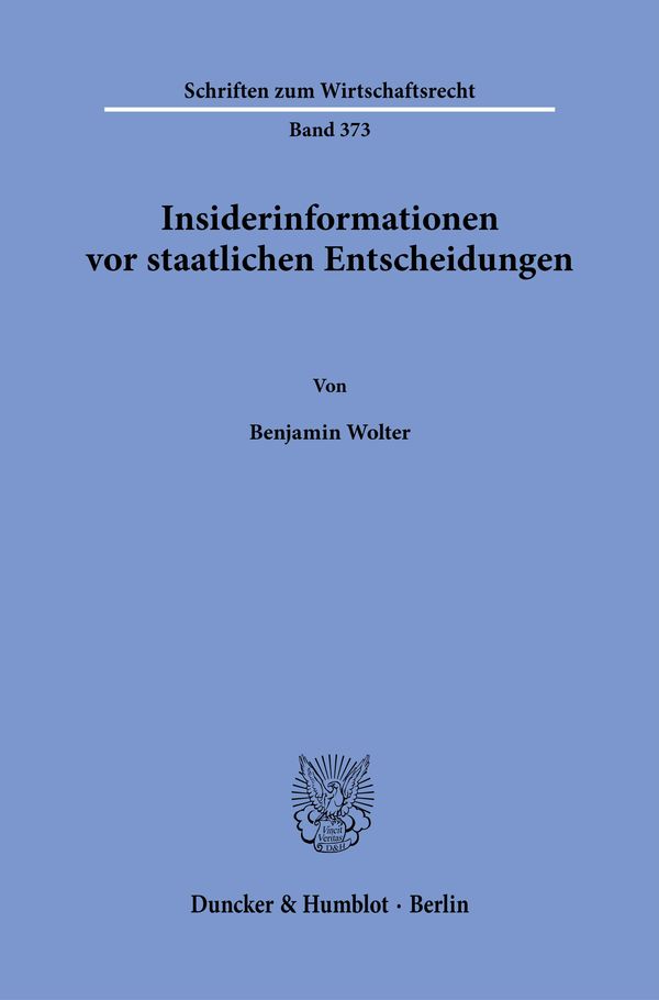 Insiderinformationen vor staatlichen Entscheidungen - Benjamin Wolter