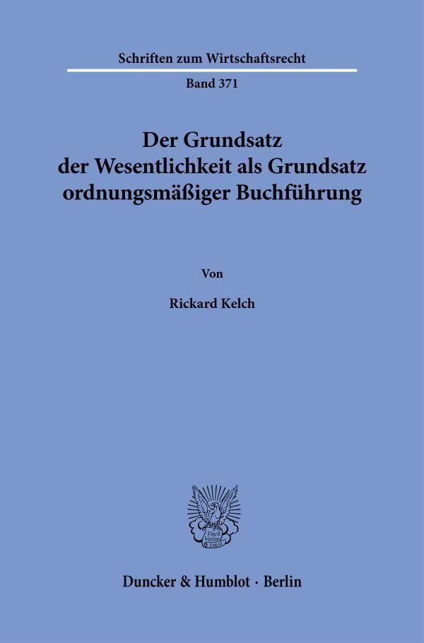 Der Grundsatz der Wesentlichkeit als Grundsatz ordnungsmäßiger Buch...