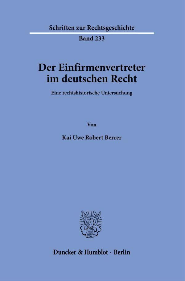 Der Einfirmenvertreter im deutschen Recht - Kai Uwe Robert Berrer