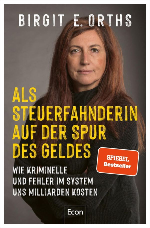 Als Steuerfahnderin auf der Spur des Geldes - Birgit E. Orths (Buch)