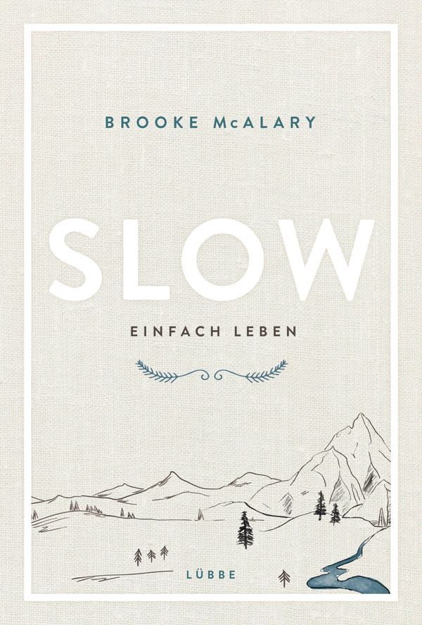 Slow. Einfach leben - Brooke Mcalary (Buch)