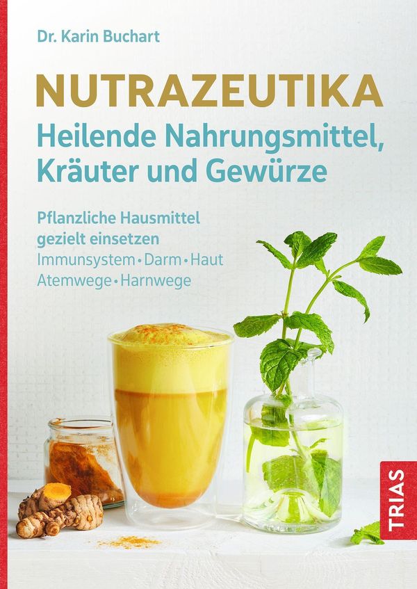 Nutrazeutika - Heilende Nahrungsmittel, Kräuter und Gewürze (Buch)