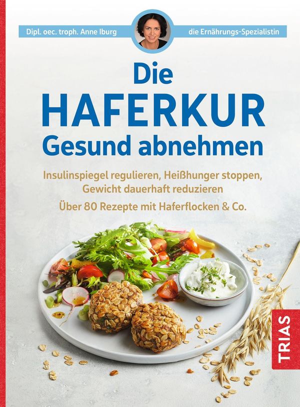 Die Haferkur. Gesund abnehmen - Anne Iburg (Buch)