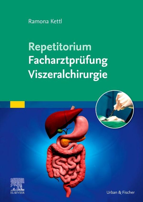 Repetitorium Facharztprüfung Viszeralchirurgie - Ramona Kettl (Buch)