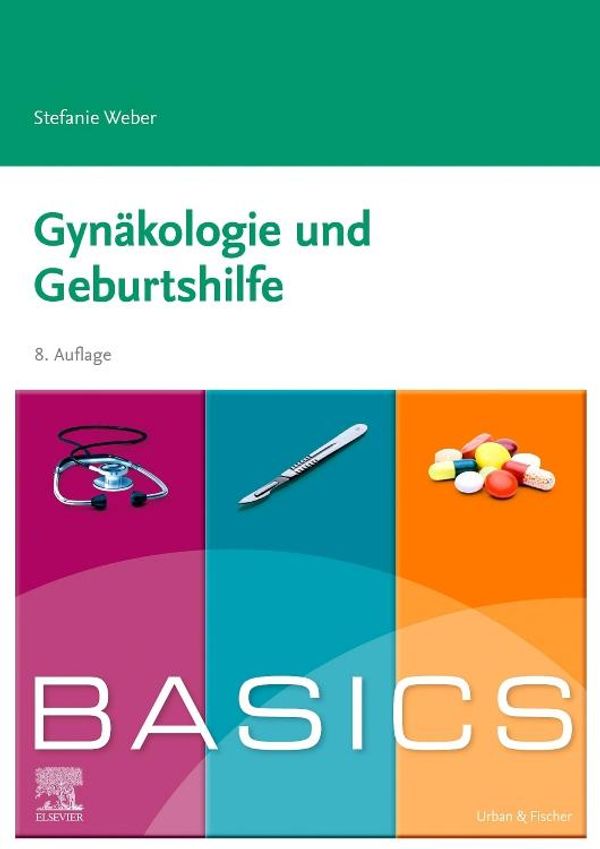 BASICS Gynäkologie und Geburtshilfe - Stefanie Weber (Buch)